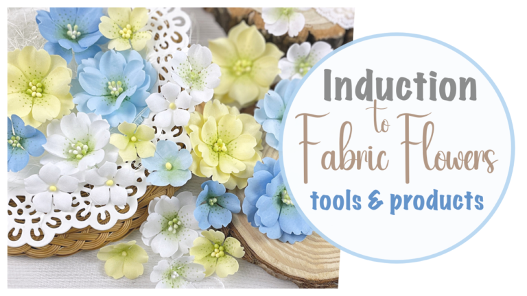 How to Make Fabric Flowers – Tools and Products